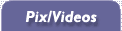 Pix/Videos